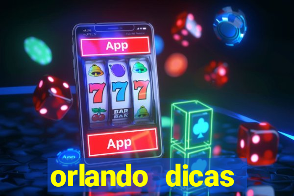 orlando dicas reclame aqui